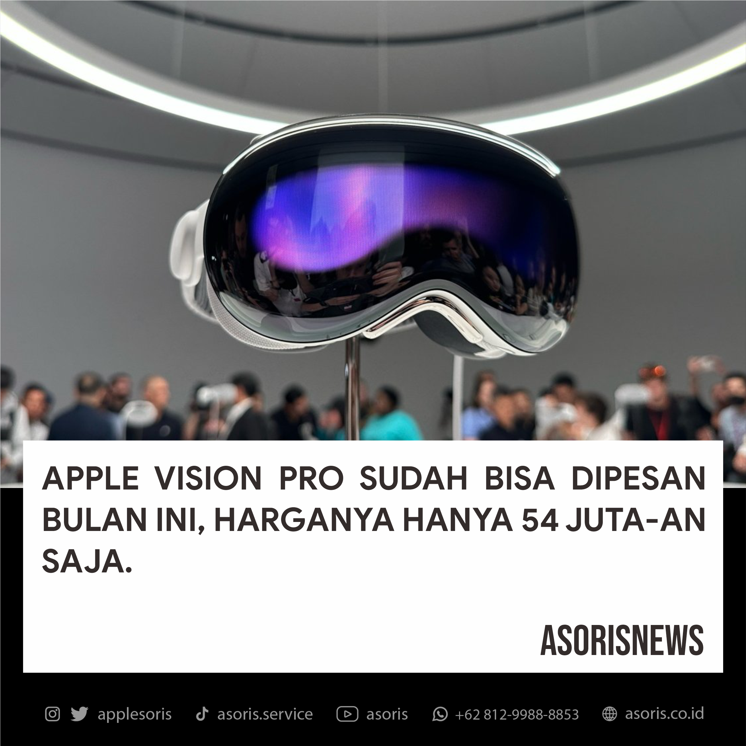 APPLE VISION PRO RILIS DI INDONESIA | ASORIS™ - Jasa Service IPhone ...